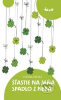 E-kniha: Šťastie na mňa padlo z neba (Zuzana Široká), 2014 E-kniha: Šťastie na mňa padlo z neba (Zuzana Široká), 2014