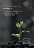 Kniha: Poimenika (Ján Liguš a Pavel Kolář). Karolinum, 2024 Kniha: Poimenika (Ján Liguš a Pavel Kolář). Karolinum, 2024