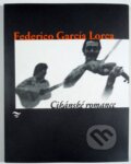 Kniha: Cikánské romance (Federico García Lorca). Vetus Via, 1999 Kniha: Cikánské romance (Federico García Lorca). Vetus Via, 1999
