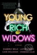 Kniha: Young Rich Widows (Cate Holahan, Kimberly Belle, Layne Fargo a Vanessa Lillie). Sourcebooks, 2024 Kniha: Young Rich Widows (Cate Holahan, Kimberly Belle, Layne Fargo a Vanessa Lillie). Sourcebooks, 2024