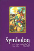 Kniha: Symbolon (Ingrid Zinnel, Peter Orban a Thea Weller). Synergie, 1999 Kniha: Symbolon (Ingrid Zinnel, Peter Orban a Thea Weller). Synergie, 1999