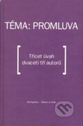Kniha: Téma: Promluva (Jiří Hraše a Jiřina Hůrková). Akropolis, 2006 Kniha: Téma: Promluva (Jiří Hraše a Jiřina Hůrková). Akropolis, 2006