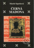 Kniha: Černá Madona (Muriel Spark). Volvox Globator, 2001 Kniha: Černá Madona (Muriel Spark). Volvox Globator, 2001