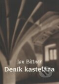 Kniha: Deník kastelána (Jan Bittner). Petrov, 2000 Kniha: Deník kastelána (Jan Bittner). Petrov, 2000