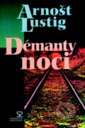 Kniha: Démanty noci (Arnošt Lustig). Andrej Šťastný, 2005 Kniha: Démanty noci (Arnošt Lustig). Andrej Šťastný, 2005
