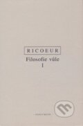 Kniha: Filosofie vůle I. (Paul Ricoeur). OIKOYMENH, 2001 Kniha: Filosofie vůle I. (Paul Ricoeur). OIKOYMENH, 2001