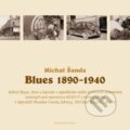 Kniha: Blues 1890-1940 (Michal Šanda). Petrov, 2000 Kniha: Blues 1890-1940 (Michal Šanda). Petrov, 2000