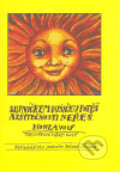 Sluníčkem dušičku potěš a zbytečnosti neřeš - Honza Volf, Nakladatelství jednoho autora, 2005