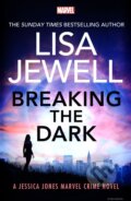 Kniha: Breaking the Dark (Lisa Jewell). Cornerstone, 2024 Kniha: Breaking the Dark (Lisa Jewell). Cornerstone, 2024