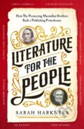 Kniha: Literature for the People (Sarah Harkness). MacMillan, 2024 Kniha: Literature for the People (Sarah Harkness). MacMillan, 2024