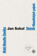 Kniha: Malá filosofie člověka a Slovník filosofických pojmů (Jan Sokol). Vyšehrad, 2024 Kniha: Malá filosofie člověka a Slovník filosofických pojmů (Jan Sokol). Vyšehrad, 2024