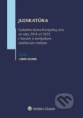 Judikatúra Súdneho dvora EÚ za roky 2018 až 2022 - Libor Klimek, Wolters Kluwer, 2024