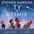 Kniha: Ty a vesmír (Lucy Hawking a Stephen Hawking), 2024 Kniha: Ty a vesmír (Lucy Hawking a Stephen Hawking), 2024