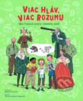 Kniha: Viac hláv, viac rozumu (Barbara Gozzi a Max Teporelli). Slovart, 2024 Kniha: Viac hláv, viac rozumu (Barbara Gozzi a Max Teporelli). Slovart, 2024