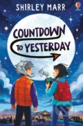 Kniha: Countdown to Yesterday (Shirley Marr). Usborne, 2024 Kniha: Countdown to Yesterday (Shirley Marr). Usborne, 2024