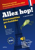 Kniha: Allez hop! 1 (Alexandra Kozlová, Jarmila Beková, Marion Bérard a Radim Žatka). Edika, 2024 Kniha: Allez hop! 1 (Alexandra Kozlová, Jarmila Beková, Marion Bérard a Radim Žatka). Edika, 2024