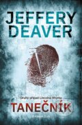 Tanečník - Jeffery Deaver, Kniha Zlín, 2024