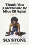 Kniha: Thank You (Falettinme Be Mice Elf Agin) (Sly Stone). White Rabbit, 2023 Kniha: Thank You (Falettinme Be Mice Elf Agin) (Sly Stone). White Rabbit, 2023