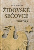 Kniha: Židovské Sečovce (Peter Sklenčár). Pastel, 2023 Kniha: Židovské Sečovce (Peter Sklenčár). Pastel, 2023
