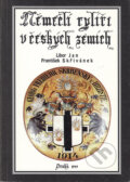 Kniha: Němečtí rytíři v českých zemích (František Skřivánek a Libor Jan). , 1999 Kniha: Němečtí rytíři v českých zemích (František Skřivánek a Libor Jan). , 1999