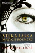 Kniha: Velká láska malých rozměrů (Colin Falconer). BB/art, 2019 Kniha: Velká láska malých rozměrů (Colin Falconer). BB/art, 2019