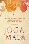 Kniha: Jóga malá (Jois Pattabhi). Sattva, 2024 Kniha: Jóga malá (Jois Pattabhi). Sattva, 2024