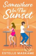 Kniha: Somewhere in the Sunset (Estelle Maskame). Ink Road, 2024 Kniha: Somewhere in the Sunset (Estelle Maskame). Ink Road, 2024