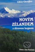 Kniha: Novým Zélandem s děravou kapsou (Libor Chvojka). ART D, 2004 Kniha: Novým Zélandem s děravou kapsou (Libor Chvojka). ART D, 2004