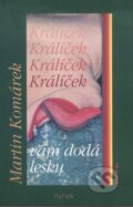 Kniha: Králíček vám dodá lesku (Martin Komárek). Hynek, 1998 Kniha: Králíček vám dodá lesku (Martin Komárek). Hynek, 1998