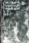 Kniha: Balada o Georgu Henychovi (Viktor Paskov). Volvox Globator, 1997 Kniha: Balada o Georgu Henychovi (Viktor Paskov). Volvox Globator, 1997