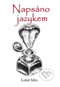 Kniha: Napsáno jazykem (Lukáš Sábo). Klika, 2024 Kniha: Napsáno jazykem (Lukáš Sábo). Klika, 2024