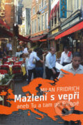 Kniha: Mazlení s vepři (Milan Fridrich). Nakladatelství Lidové noviny, 2006 Kniha: Mazlení s vepři (Milan Fridrich). Nakladatelství Lidové noviny, 2006