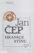 Kniha: Hranice stínu (Jan Čep). Proglas, 1996 Kniha: Hranice stínu (Jan Čep). Proglas, 1996