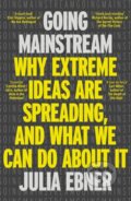 Kniha: Going Mainstream (Julia Ebner). Bonnier Books, 2024 Kniha: Going Mainstream (Julia Ebner). Bonnier Books, 2024