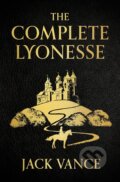 Kniha: The Complete Lyonesse (Jack Vance). Gateway, 2024 Kniha: The Complete Lyonesse (Jack Vance). Gateway, 2024