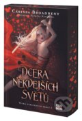 Kniha: Dcera někdejších světů (Carissa Broadbent). CooBoo CZ, 2025 Kniha: Dcera někdejších světů (Carissa Broadbent). CooBoo CZ, 2025