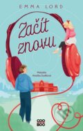 Kniha: Začít znovu (Emma Lord). CooBoo CZ, 2024 Kniha: Začít znovu (Emma Lord). CooBoo CZ, 2024