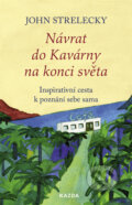 Kniha: Návrat do Kavárny na konci světa (John Strelecky). Nakladatelství KAZDA, 2024 Kniha: Návrat do Kavárny na konci světa (John Strelecky). Nakladatelství KAZDA, 2024