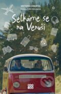 Kniha: Setkáme se na Venuši (Victoria Vinuesa). CooBoo CZ, 2024 Kniha: Setkáme se na Venuši (Victoria Vinuesa). CooBoo CZ, 2024