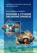 Kniha: Dovozné a vývozné obchodné operácie (Elena Kašťáková). Ekonóm, 2023 Kniha: Dovozné a vývozné obchodné operácie (Elena Kašťáková). Ekonóm, 2023