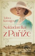 Kniha: Nakladatelka z Paříže (Tabea Koenig). Metafora, 2024 Kniha: Nakladatelka z Paříže (Tabea Koenig). Metafora, 2024