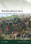 Kniha: Římská plátová zbroj (C. M. Bishop). Grada, 2024 Kniha: Římská plátová zbroj (C. M. Bishop). Grada, 2024