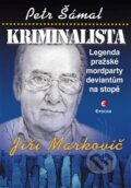 Kniha: Kriminalista Jiří Markovič (Petr Šámal). Epocha, 2024 Kniha: Kriminalista Jiří Markovič (Petr Šámal). Epocha, 2024