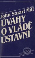 Kniha: Úvahy o vládě (John Stuart Mill). Nakladatelství Svoboda, 1992 Kniha: Úvahy o vládě (John Stuart Mill). Nakladatelství Svoboda, 1992
