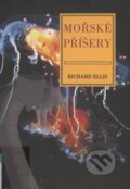 Kniha: Mořské příšery (Richard Ellis). Volvox Globator, 2000 Kniha: Mořské příšery (Richard Ellis). Volvox Globator, 2000