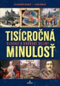 Kniha: Tisícročná minulosť (Ivan Mrva a Vladimír Segeš). Perfekt, 2024 Kniha: Tisícročná minulosť (Ivan Mrva a Vladimír Segeš). Perfekt, 2024