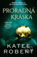 Kniha: Proradná kráska (Katee Robert). Red, 2024 Kniha: Proradná kráska (Katee Robert). Red, 2024