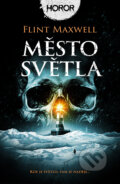 Kniha: Město světla (Flint Maxwell). Fobos, 2025 Kniha: Město světla (Flint Maxwell). Fobos, 2025