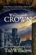 Kniha: Witchwood Crown (Tad Williams). Hodderscape, 2018 Kniha: Witchwood Crown (Tad Williams). Hodderscape, 2018