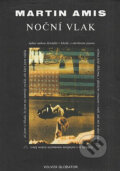 Kniha: Noční vlak (Martin Amis). Volvox Globator, 2000 Kniha: Noční vlak (Martin Amis). Volvox Globator, 2000
